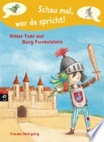 Ritter Tobi auf Burg Funkelstein