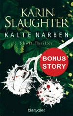 Kalte Narben: Bonus-Story zu "Bittere Wunden" - Short Thriller