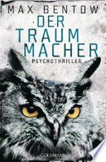 ¬Der¬ Traummacher: Psychothriller