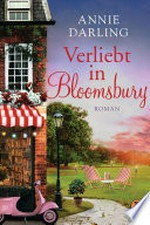 Verliebt in Bloomsbury: Roman