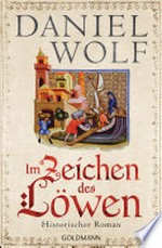 Im Zeichen des Löwen: Historischer Roman - Friesen-Saga 1
