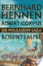 Die Phileasson-Saga - Rosentempel: Roman