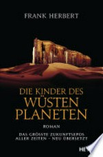 Die Kinder des Wüstenplaneten: Roman