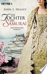 Die Tochter des Samurai: Historischer Roman