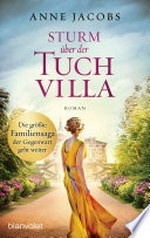 Sturm über der Tuchvilla: Roman