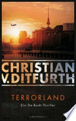 Terrorland: Ein De-Bodt-Thriller -