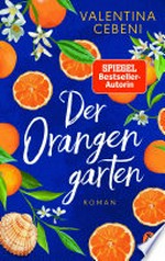 Der Orangengarten: Roman