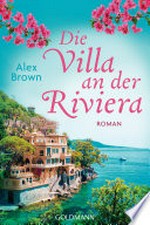 Die Villa an der Riviera: Roman