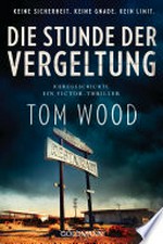 Die Stunde der Vergeltung: Ein Victor-Thriller - Kurzgeschichte