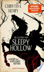 Die Legende von Sleepy Hollow - Im Bann des kopflosen Reiters: Roman