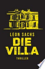 Die Villa: Thriller