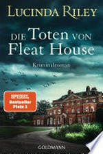 Die Toten von Fleat House: Ein atmosphärischer Kriminalroman von der Bestsellerautorin der "Sieben Schwestern Reihe"