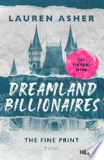Dreamland Billionaires - The Fine Print: Der TikTok-Hype endlich auf Deutsch! - Roman