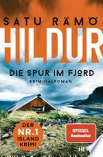 Hildur – Die Spur im Fjord: Kriminalroman – Der Nr.-1-Island-Krimi