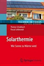 Solarthermie: wie Sonne zu Wärme wird