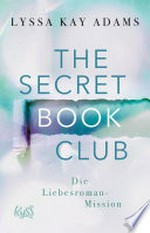 The Secret Book Club - Die Liebesroman-Mission
