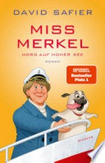 Miss Merkel: Mord auf hoher See: Der neue Fall der Ex-Kanzlerin