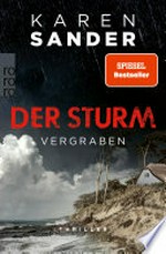 Der Sturm: Vergraben: Thriller