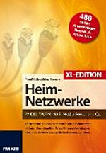 Heim-Netzwerke XL-Edition (V)DSL - WLAN - NAS - Media Server und Co.