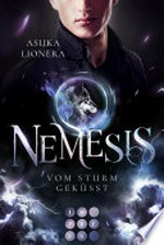 Nemesis 2: Vom Sturm geküsst: Götter-Romantasy mit starker Heldin, in der Fantasie und Realität ganz nah beieinander liegen