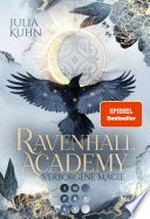 Ravenhall Academy 1: Verborgene Magie: SPIEGEL-Bestseller-Platz 2! Romantische Hexen Fantasy mit Academy-Setting