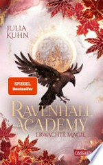 Ravenhall Academy 2: Erwachte Magie: Romantische Hexen Fantasy mit Academy-Setting