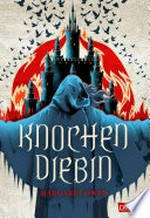 Knochendiebin (Die zwölf Kasten von Sabor 1) Packend-düsterer Fantasy-Roman für Jugendliche und alle, die "Die rote Königin" lieben