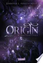 Obsidian, Band 4: Origin. Schattenfunke