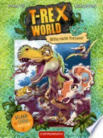 T-Rex World (Bd. 1 für Leseanfänger) Bitte nicht fressen