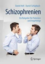 Schizophrenien: ein Ratgeber für Patienten und Angehörige