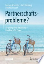 Partnerschaftsprobleme? So gelingt Ihre Beziehung - Handbuch für Paare
