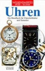 Uhren: ein Handbuch für Uhrenliebhaber und Sammler