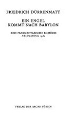 Werkausgabe [Band 04] Ein Engel kommt nach Babylon: eine fragmentarische Komödie (Neufassung 1980)