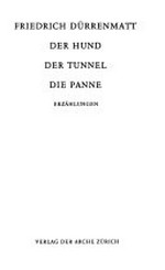 Werkausgabe [Band 20] Der Hund ; Der Tunnel ; Die Panne (Erzählungen)