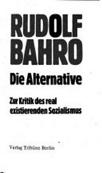 ¬Die¬ Alternative: zur Kritik des real existierenden Sozialismus