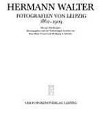 Hermann Walter: Fotografien von Leipzig 1862 - 1909