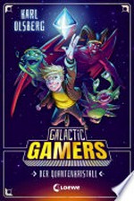 Galactic Gamers - Der Quantenkristall: Kinderbuch für Jungen und Mädchen ab 10 Jahre