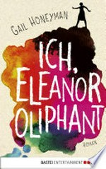 Ich, Eleanor Oliphant: Roman