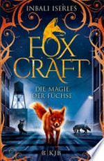 Foxcraft - Die Magie der Füchse