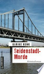Seidenstadt-Morde: Kriminalroman