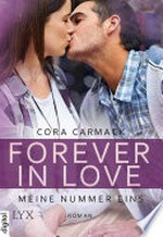 Forever in Love - Meine Nummer eins: Roman