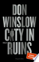 City in Ruins: Thriller : Das dritte Buch der Saga von SPIEGEL-Bestsellerautor Don Winslow