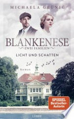 Blankenese - Zwei Familien: Licht und Schatten. Roman