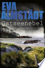 Ostseenebel: Pia Korittkis achtzehnter Fall : Der neue spannende Ostsee-Krimi der Nr.1-Bestsellerautorin. Kriminalroman