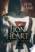 Lionheart - Der Preis des Throns: Historischer Roman