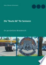 Die Route 66 für Senioren: ein persönlicher Reisebericht