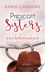 ¬Der¬ Amerikaner: Prescott Sisters ; 4