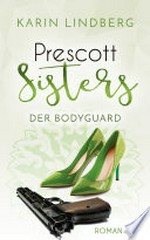 Der Bodyguard: Prescott Sisters ; 5