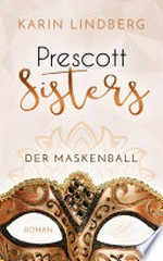 ¬Der¬ Maskenball: Prescott Sisters ; 1