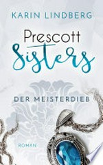 ¬Der¬ Meisterdieb: Prescott Sisters ; 3